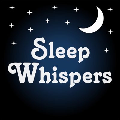 Sleep Whispers Podcast Image 2025